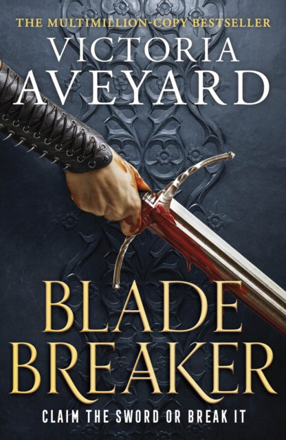 Cover for Victoria Aveyard · Blade Breaker: The second fantasy adventure in the Sunday Times bestselling Realm Breaker series from the author of Red Queen - Realm Breaker (Paperback Bog) (2023)