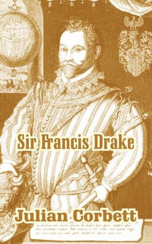 Cover for Corbett, Sir Julian, Sir · Sir Francis Drake (Paperback Book) (2004)