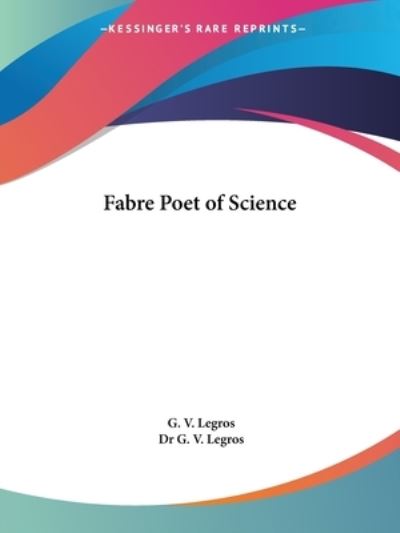 Cover for Dr G. V. Legros · Fabre Poet of Science (Paperback Book) (2004)