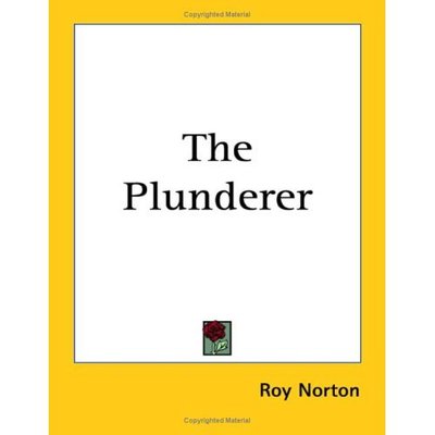 Cover for Roy Norton · The Plunderer (Paperback Bog) (2005)