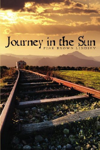 Cover for Pink Brown Lindsey · Journey in the Sun (Paperback Book) (2009)