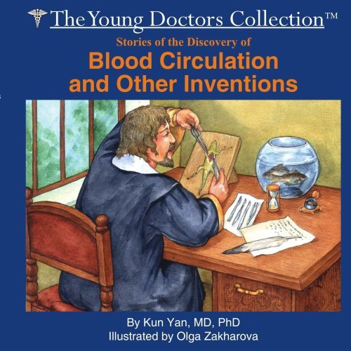 Cover for Kun Yan · Stories of the Discovery of Blood Circulation and Other Inventions: the Young Doctors Collection (Taschenbuch) (2005)