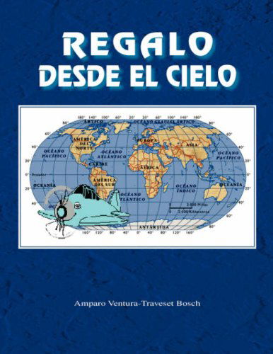 Cover for Amparo Ventura-traveset Bosch · Regalo Desde El Cielo (Pocketbok) [Spanish edition] (2008)