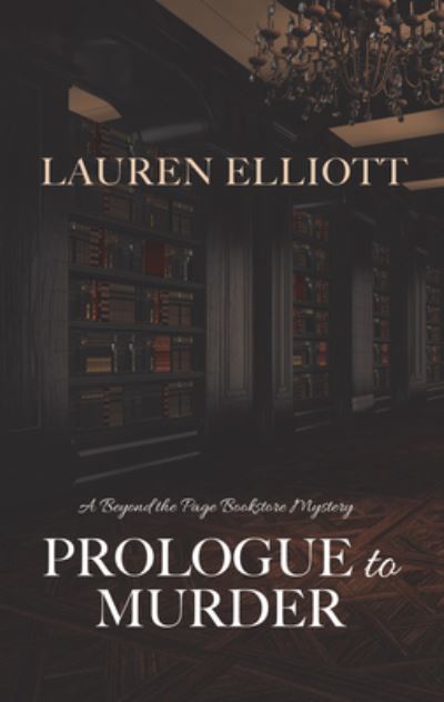 Prologue to Murder - Lauren Elliott - Książki - Wheeler Publishing Large Print - 9781432877019 - 18 marca 2020