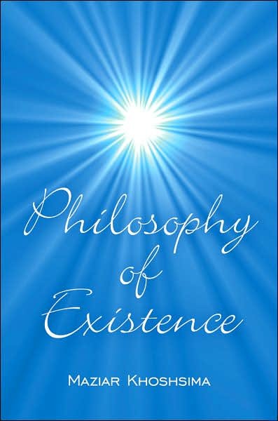 Cover for Maziar Khoshsima · Philosophy of Existence (Taschenbuch) (2007)