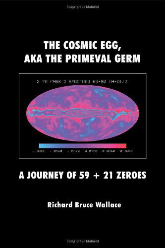 Cover for Richard Wallace · The Cosmic Egg, Aka the Primeval Germ (Paperback Book) (2012)