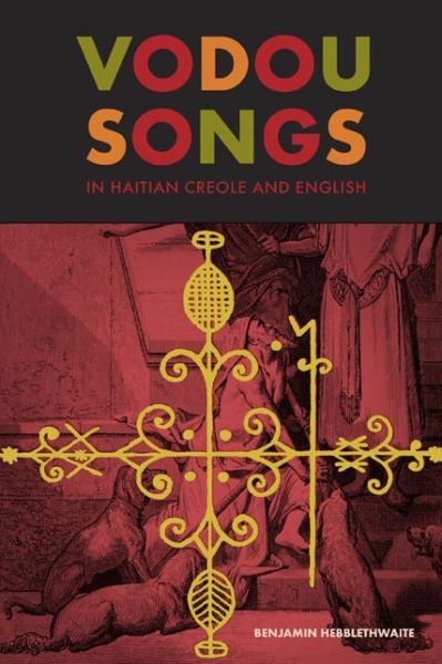 Cover for Benjamin Hebblethwaite · Vodou Songs in Haitian Creole and English (Hardcover Book) (2011)