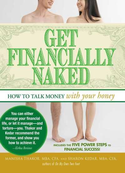 Get Financially Naked: How to Talk Money with Your Honey - Manisha Thakor - Książki - Adams Media Corporation - 9781440502019 - 1 grudnia 2009