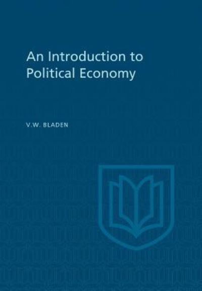 Cover for Vincent W Bladen · An Introduction to Political Economy (Paperback Book) (1941)