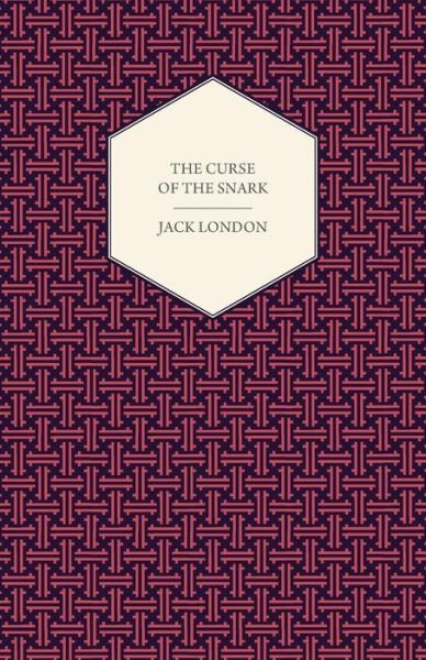 The Cruise of the Snark - Jack London - Libros - Read Books - 9781444632019 - 17 de junio de 2019
