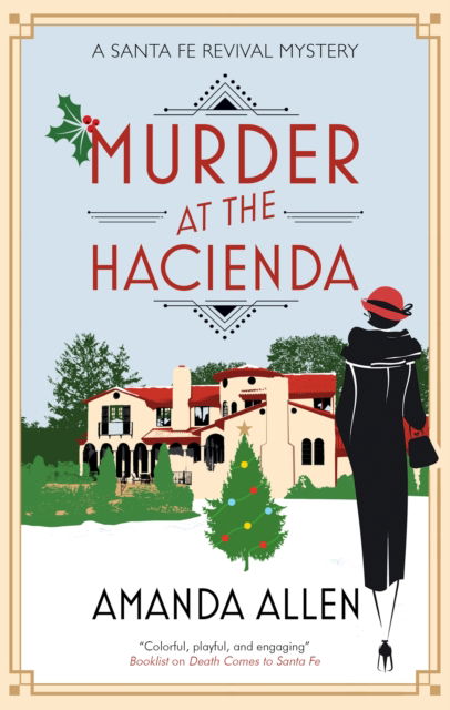 Amanda Allen · Murder at the Hacienda - A Santa Fe Revival Mystery (Inbunden Bok) [Main edition] (2024)