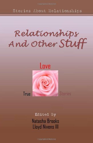 Natasha Brooks · Relationships and Other Stuff: True Stories About Relationships (Paperback Book) (2009)