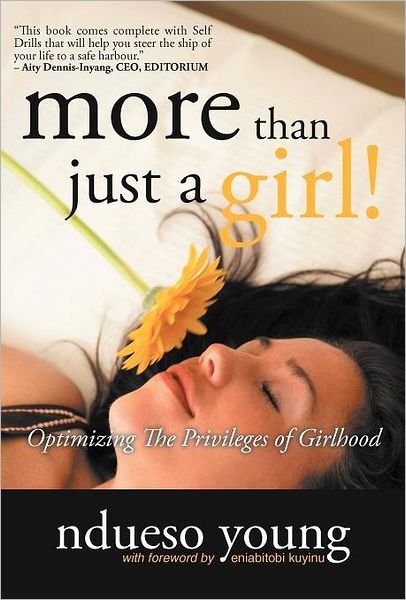 Cover for Ndueso Young · More Than Just a Girl!: Optimizing the Privileges of Girlhood (Innbunden bok) (2012)