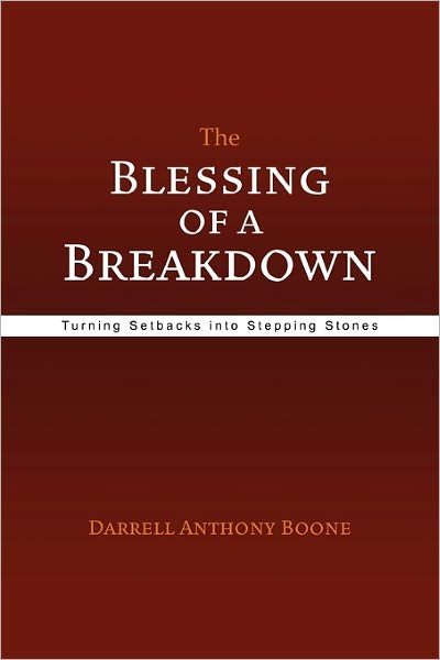 Darrell Anthony Boone · The Blessing of a Breakdown (Paperback Book) (2011)