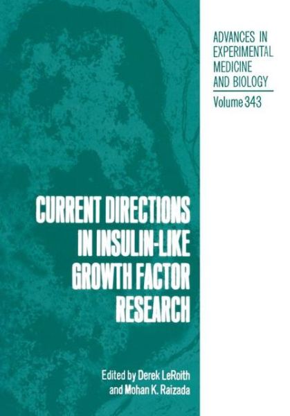 Cover for Derek Leroith · Current Directions in Insulin-Like Growth Factor Research - Advances in Experimental Medicine and Biology (Paperback Book) [Softcover reprint of the original 1st ed. 1993 edition] (2013)
