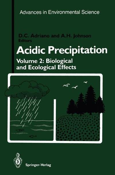 Cover for D C Adriano · Acidic Precipitation: Biological and Ecological Effects - Acidic Precipitation (Paperback Book) [Softcover reprint of the original 1st ed. 1989 edition] (2012)