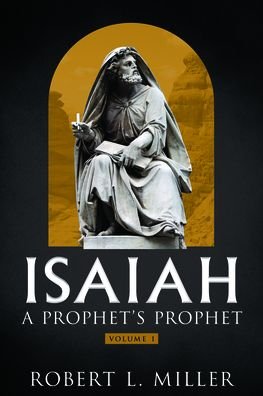 Cover for Robert Miller · Isaiah - A Prophet's Prophet Vol. 1 (Pocketbok) (2021)