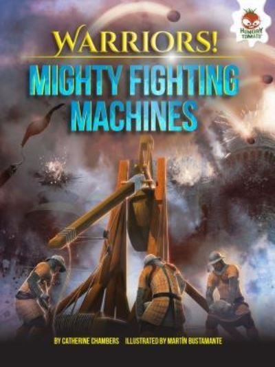 Cover for Catherine Chambers · Mighty Fighting Machines (Pocketbok) (2016)