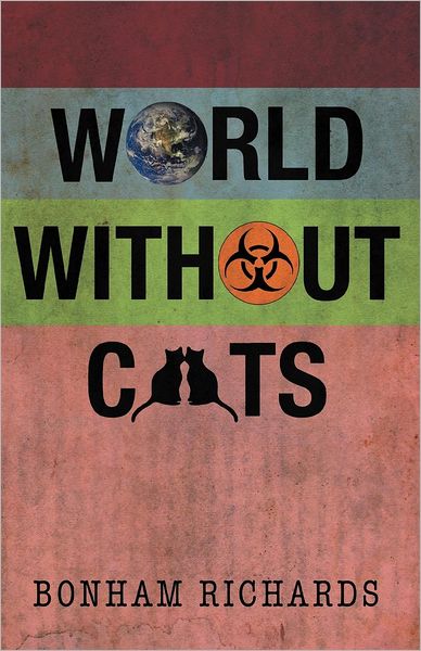 Cover for Bonham Richards · World Without Cats (Paperback Book) (2012)