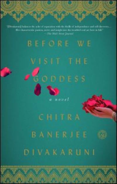 Cover for Chitra  Banerjee Divakaruni · Before We Visit the Goddess: A Novel (Paperback Book) (2017)