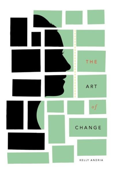 Cover for Kelly Andria · The Art of Change (Paperback Book) (2012)