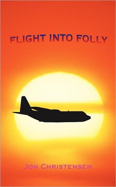 Cover for Jon Christensen · Flight into Folly (Paperback Book) (2012)