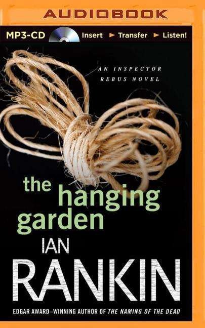 Cover for Ian Rankin · The Hanging Garden (Inspector Rebus Series) (MP3-CD) [Mp3 Una edition] (2014)