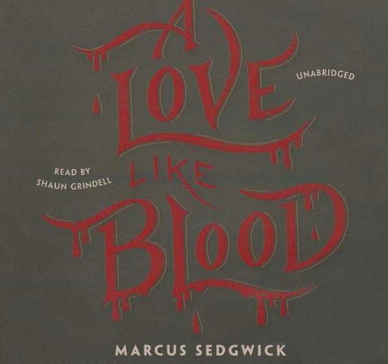 Cover for Marcus Sedgwick · A Love Like Blood (CD) (2015)