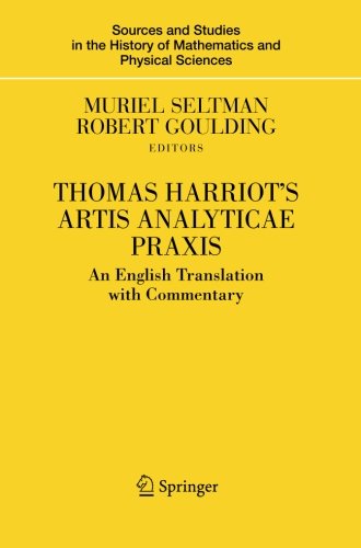 Cover for Muriel Seltman · Thomas Harriot's Artis Analyticae Praxis: An English Translation with Commentary - Sources and Studies in the History of Mathematics and Physical Sciences (Paperback Book) [2007 edition] (2014)