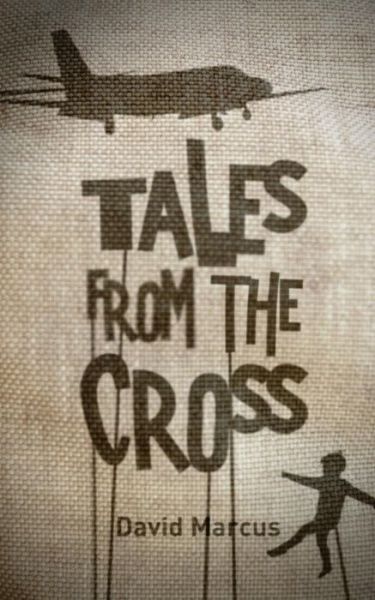 Cover for David Marcus · Tales from the Cross (Pocketbok) (2014)