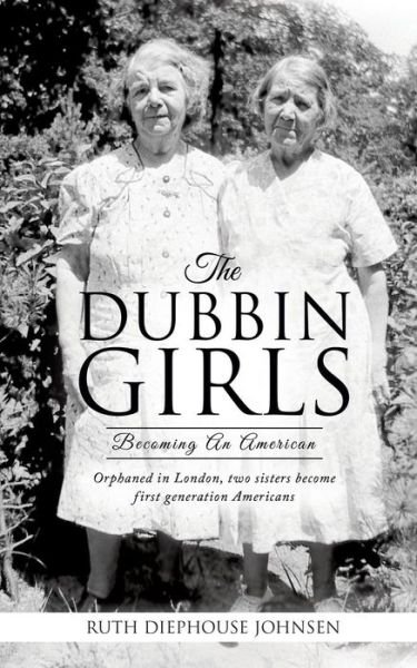 Cover for Ruth Diephouse Johnsen · The Dubbin Girls (Taschenbuch) (2014)