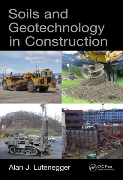 Cover for Lutenegger, Alan J. (University of Massachusetts, Amberst, USA) · Soils and Geotechnology in Construction (Pocketbok) (2019)