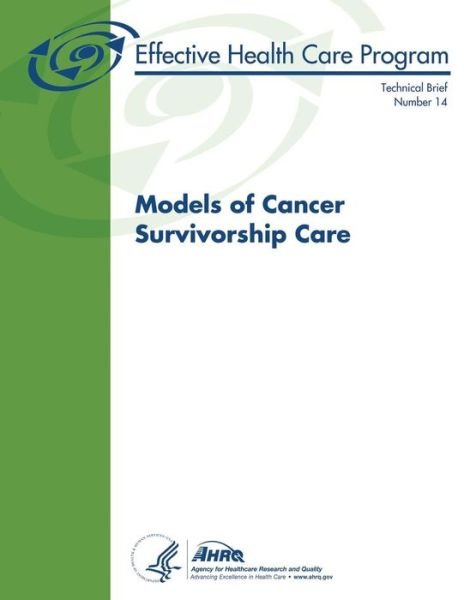 Cover for U S Department of Healt Human Services · Models of Cancer Survivorship Care (Pocketbok) (2014)