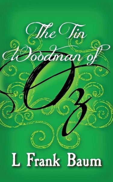 Cover for L Frank Baum · The Tin Woodman of Oz: Original and Unabridged (Pocketbok) (2014)