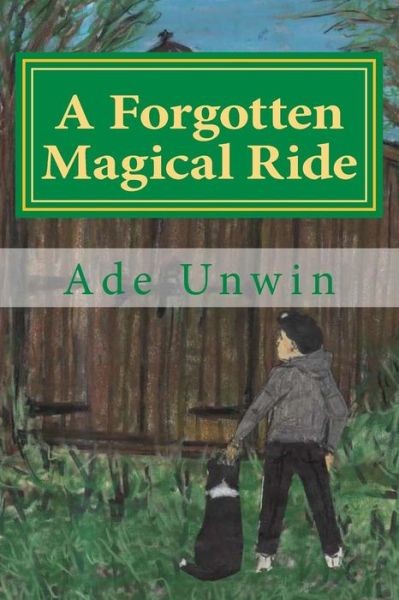 Cover for Ade Unwin · A Forgotten Magical Ride (Paperback Book) (2014)