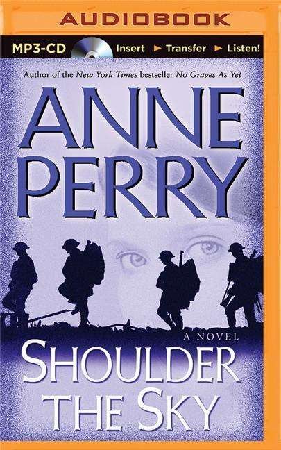 Shoulder the Sky - Anne Perry - Audioboek - Brilliance Audio - 9781501247019 - 10 maart 2015