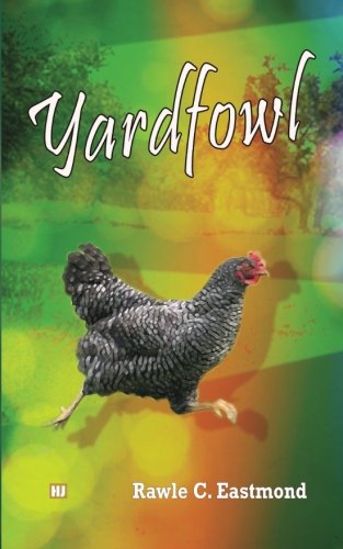 Cover for Rawle C. Eastmond · Yardfowl (Paperback Book) [Revised edition] (2014)