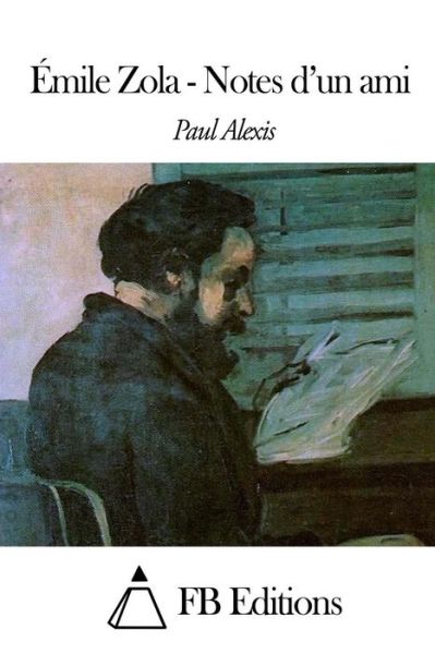 Cover for Paul Alexis · Emile Zola. Notes D'un Ami (Taschenbuch) (2014)