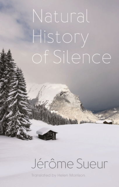 Sueur, Jerome (Museum national d'Histoire naturelle - Paris) · Natural History of Silence (Hardcover Book) (2024)