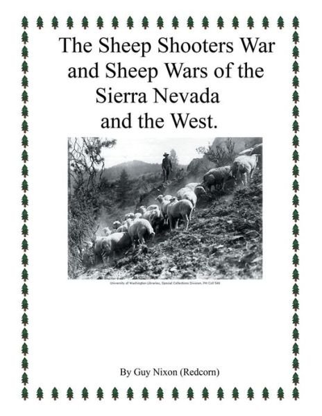 Cover for Nixon (Redcorn), Guy · The Sheep Shooters War and Sheep Wars of the Sierra Nevada and Thewest. (Paperback Bog) (2015)