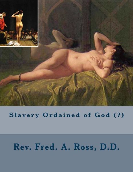 Cover for D D Rev Fred a Ross · Slavery Ordained of God (?) (Paperback Book) (2015)