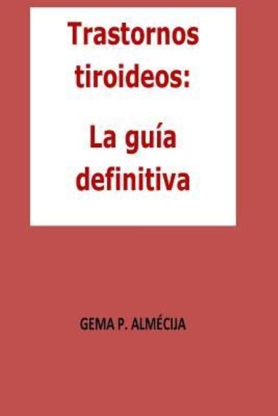 Cover for Gema P Almecija · Trastornos tiroideos (Paperback Bog) (2015)