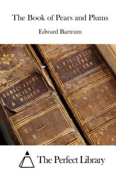 Cover for Edward Bartrum · The Book of Pears and Plums (Paperback Book) (2015)