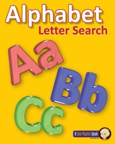 Cover for Gee Myster · Alphabet Letter Search (Taschenbuch) (2016)