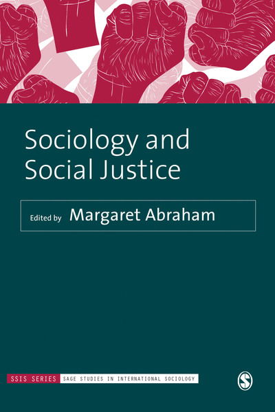 Cover for Margaret Abraham · Sociology and Social Justice - Sage Studies in International Sociology (Hardcover Book) (2018)