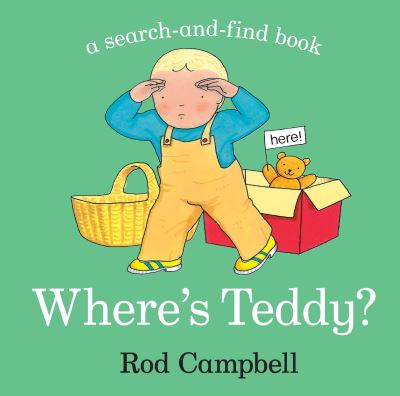 Where's Teddy? - Rod Campbell - Libros - Pan Macmillan - 9781529012019 - 9 de julio de 2020