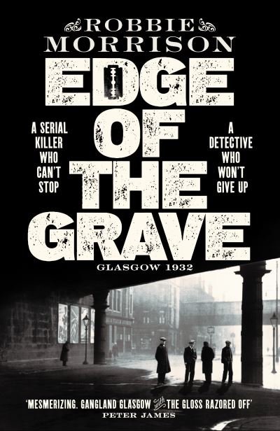 Cover for Robbie Morrison · Edge of the Grave - Jimmy Dreghorn series (Hardcover Book) (2021)