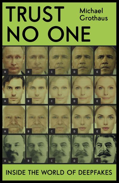 Cover for Michael Grothaus · Trust No One: Inside the World of Deepfakes (Paperback Book) (2022)