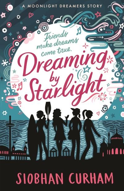 Cover for Siobhan Curham · Dreaming by Starlight - Moonlight Dreamers (Paperback Bog) (2022)