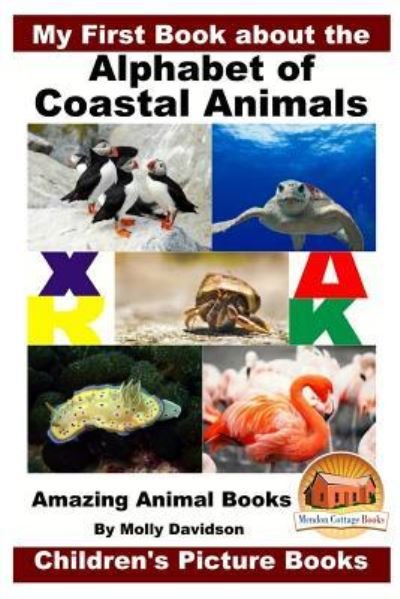Cover for John Davidson · My First Book about the Alphabet of Coastal Animals - Amazing Animal Books - Children's Picture Books (Pocketbok) (2016)